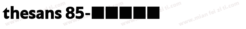 thesans 85字体转换